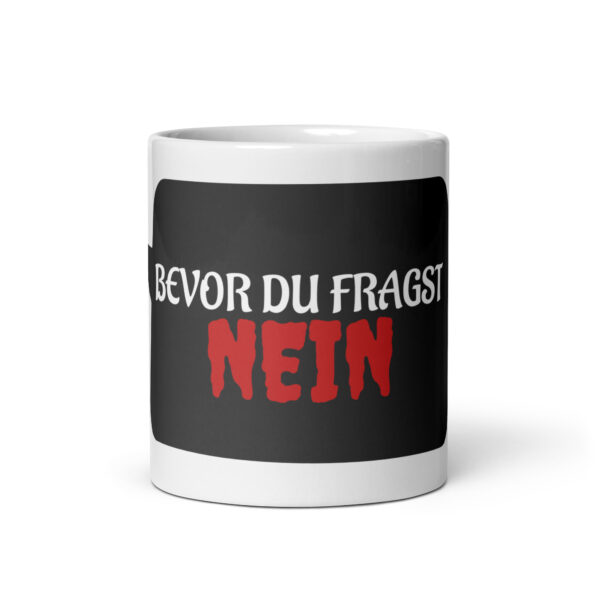 Nein / Weiße, glänzende Tasse – Bild 4