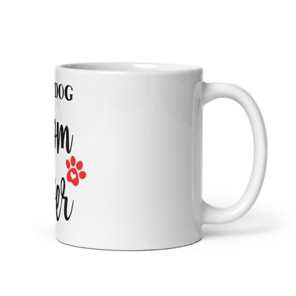 Dogmother 11 / Weiße, glänzende Tasse – Bild 2