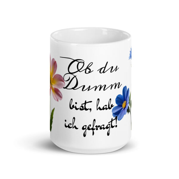 Hab ich gefragt! / Weiße, glänzende Tasse – Bild 7