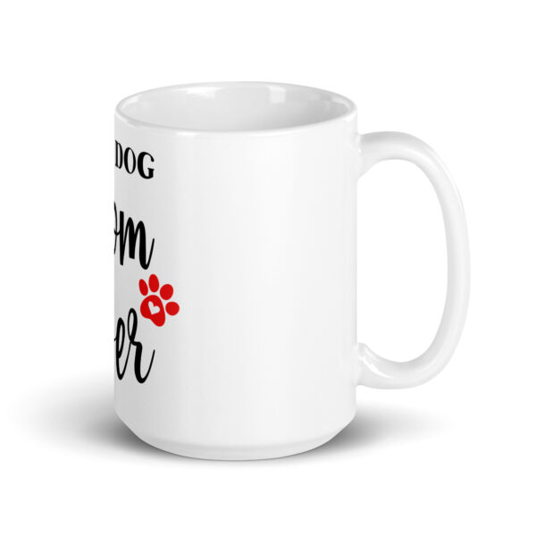 Dogmother 11 / Weiße, glänzende Tasse – Bild 5