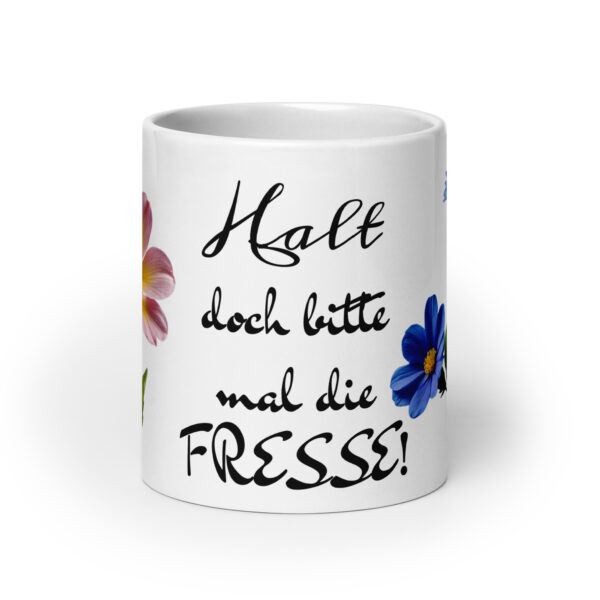 Halt doch / Weiße, glänzende Tasse